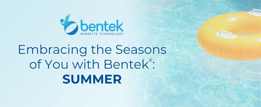 Embracing the Seasons of You with Bentek®: Summer