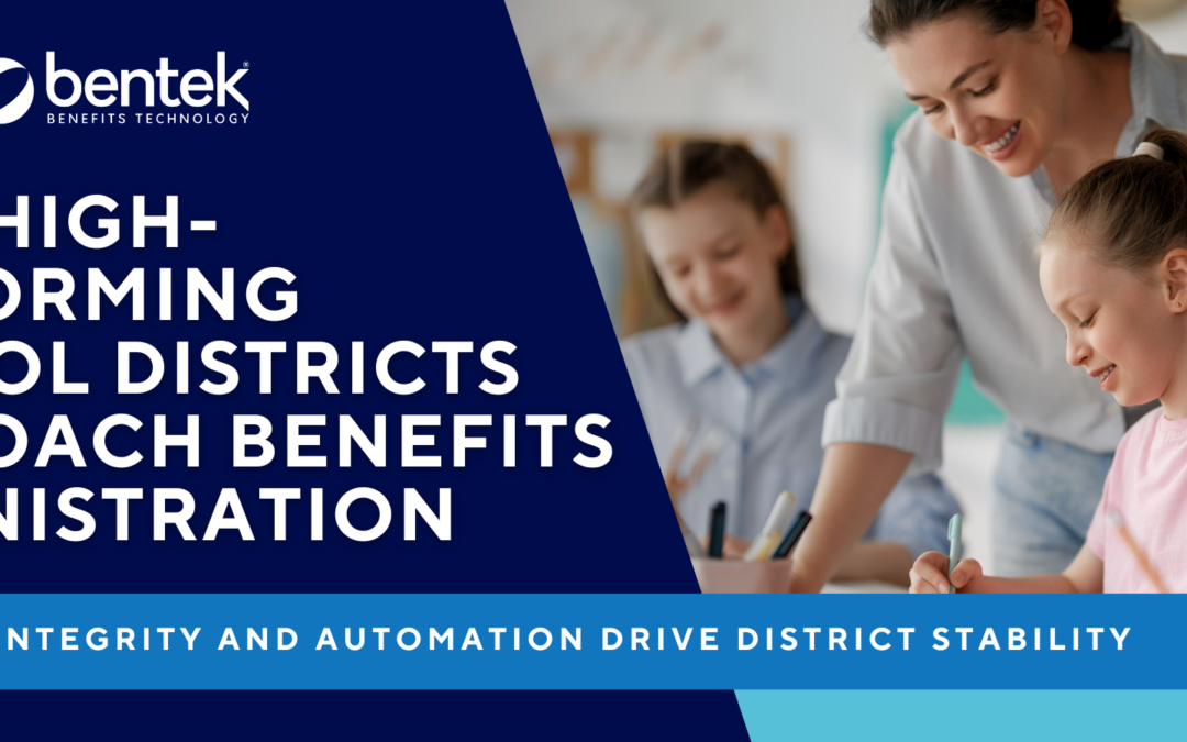 How High-Performing School Districts Approach Benefits Administration