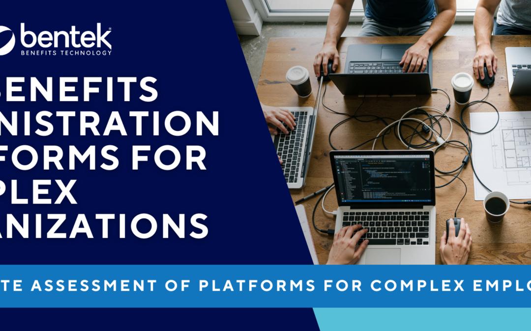 Top Benefits Administration Platforms for Complex Organizations