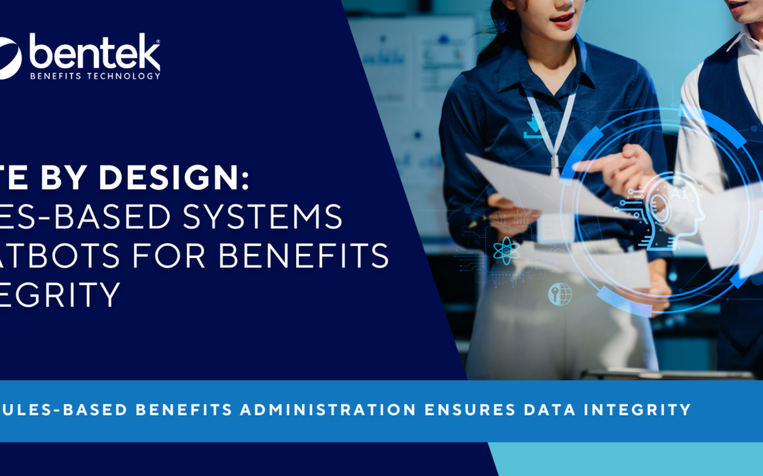 Accurate by Design: Why Rules-Based Systems Beat Chatbots for Benefits Data Integrity
